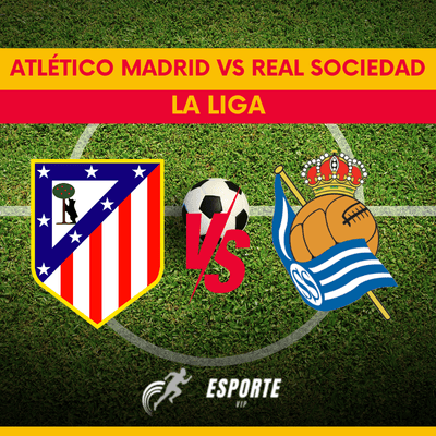 Atlético Madrid vs Real Sociedad