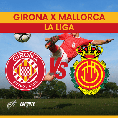 Girona vs Mallorca